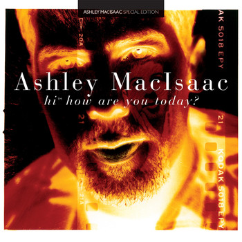 Ashley MacIsaac - Hi, How Are You Today?
