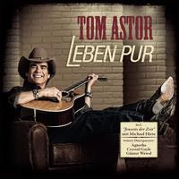 Tom Astor - Leben Pur