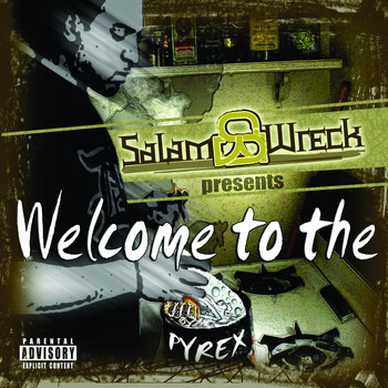 Salam Wreck Presents - Welcome To The Pyrex
