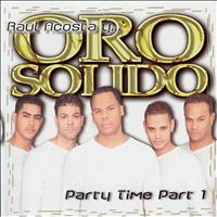 Oro Solido - Party Time Part 1