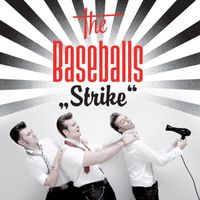The Baseballs - Strike! (Explicit)