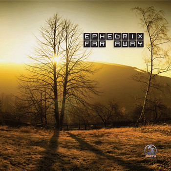 Ephedrix - Far Away