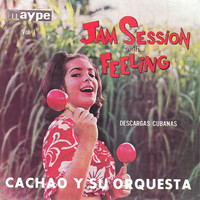 Cachao y Su Orquesta - Jam Session with Feeling Vol.1 (Descargas Cubanas)