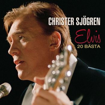 Christer Sjögren - Sjunger Elvis