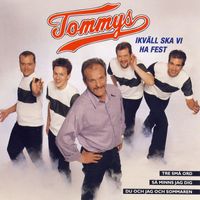 Tommys - Ikväll Ska Vi Ha Fest