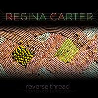 Regina Carter - Reverse Thread 