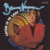 Benny Neyman - Later Is Te Laat