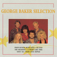 George Baker Selection and George Baker - George Baker Selection