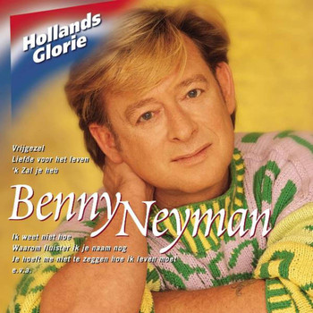Benny Neyman - Hollands Glorie
