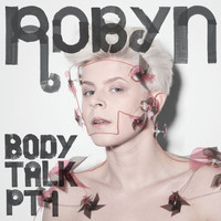 Robyn - Body Talk Pt. 1 (Explicit)