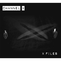 Channel X - X Files