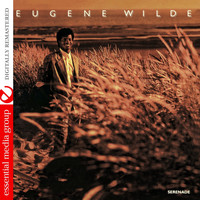 Eugene Wilde - Serenade (Digitally Remastered)