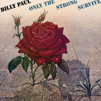 Billy Paul - Only The Strong Survive