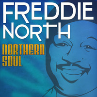 Freddie North - Northern Soul