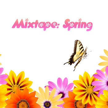 Various Artists - Mixtpe: Springtime