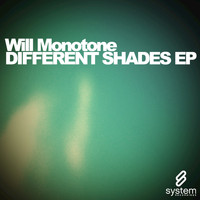 Will Monotone - Different Shades EP