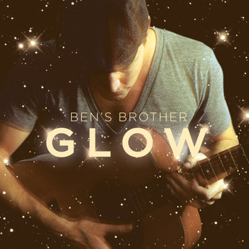 Ben's Brother - Glow EP