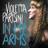Violetta Parisini - In My Arms