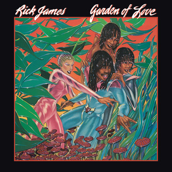 Rick James - Garden Of Love (Expanded Edition)