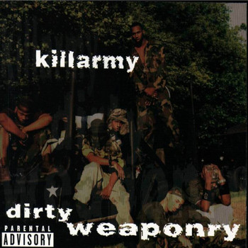 Killarmy - Dirty Weaponry (Explicit)