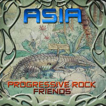 Asia - Asia & Progressive Rock Friends