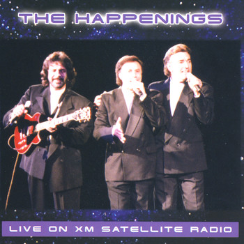 The Happenings - Live On XM Satellite Radio