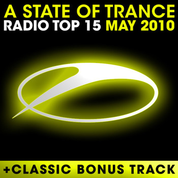 Armin van Buuren ASOT Radio Top 20 - A State Of Trance Radio Top 15 - May 2010