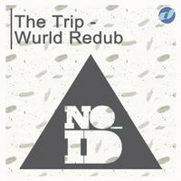NO_ID - The Trip/Wurld Redub