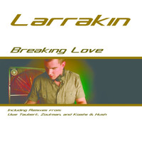 Larrakin - Breaking Love