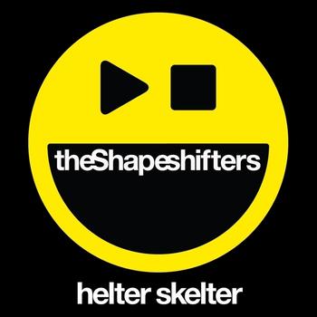 The Shapeshifters - Helter Skelter