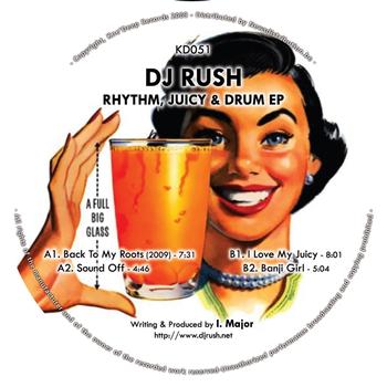 DJ Rush - Rhythm, Juicy & Drum EP