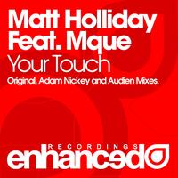 Matt Holliday feat. Mque - Your Touch