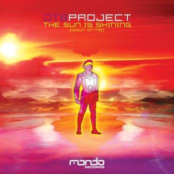 DT8 Project - The Sun Is Shining (Down On Me)