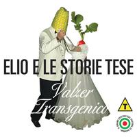 Elio E Le Storie Tese - Valzer Transgenico