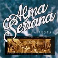 Alma Serrana - A Festa - Ao Vivo