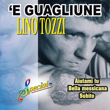 Lino Tozzi - 'E Guagliune