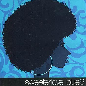 Blue 6 - Sweeter Love