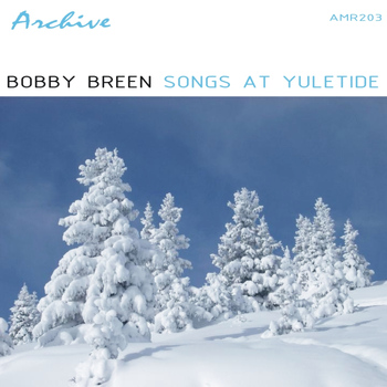 Bobby Breen - Songs At Yuletide