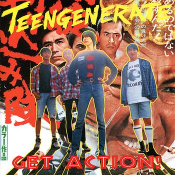 Teengenerate - Get Action!