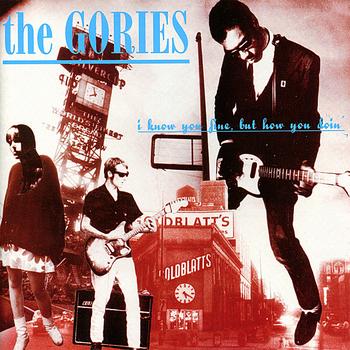 The Gories - I Know You Be Houserockin'