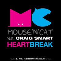 Mouse 'N' Cat - Heartbreak (feat. Craig Smart)