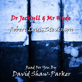 David Shaw-Parker - Dr Jeckyll & Mr Hyde