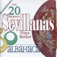 Albahaca - Las 20 mejores Sevillanas para Bailar