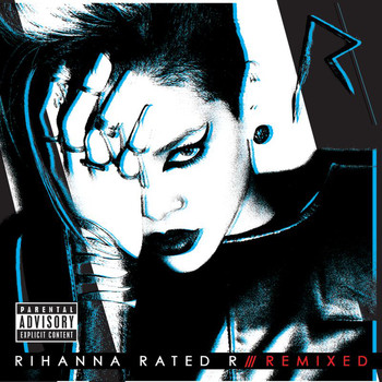 Rihanna - Rated R: Remixed (Explicit)