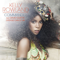 Kelly Rowland - Commander (Extended Dance Mix)