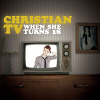 Christian TV - When She Turns 18
