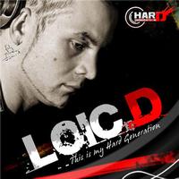 Loic d - This Is My Hard Generation