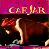 Caesar - Pretty Lover