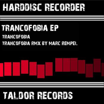 Harddisc Recorder - Trancofobia EP