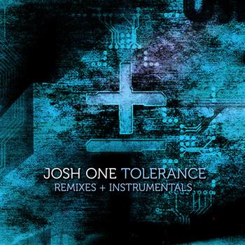 Josh One - Tolerance Remixes & Instrumentals